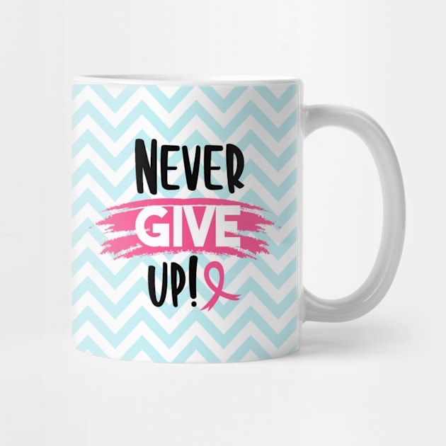 Cancer Awareness - Never Give Up by Peter the T-Shirt Dude